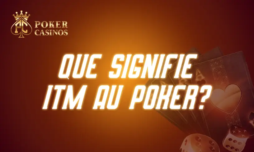 Que signifie ITM au poker?