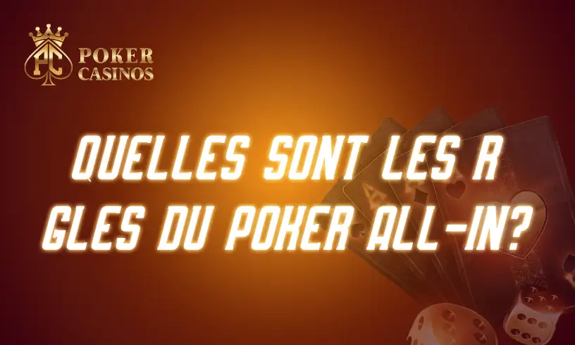 Quelles sont les règles du poker all-in ?